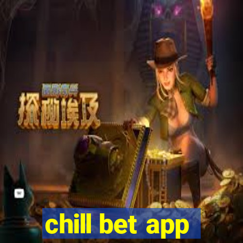 chill bet app